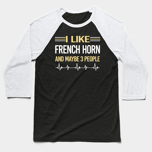 3 People French Horn Baseball T-Shirt by symptomovertake